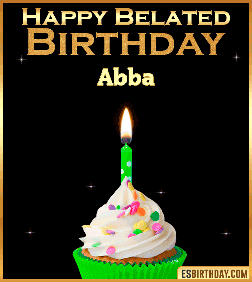 Happy Belated Birthday gif Abba
