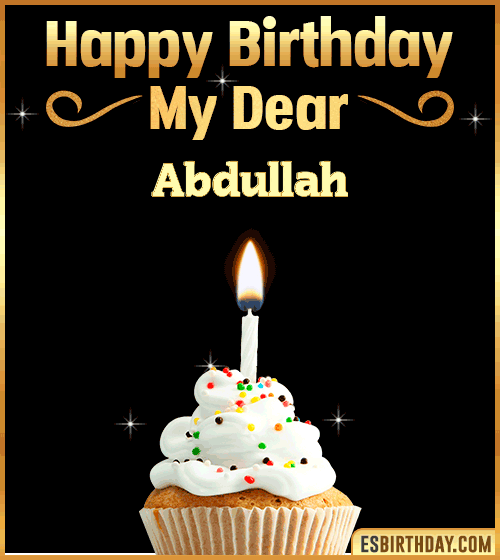 Happy Birthday my Dear Abdullah
