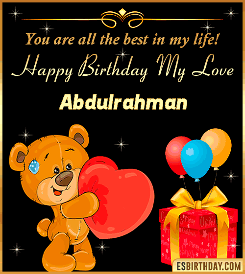 Happy Birthday my love gif animated Abdulrahman
