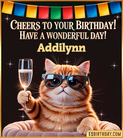 Funny Happy Birthday GIF – Cool Cat Toasting Animation for Addilynn Funny happy birthday GIF for Addilynn featuring a cool cat wearing sunglasses holding a champagne glass – personalized animated birthday greeting with a cheerful and classy vibe
