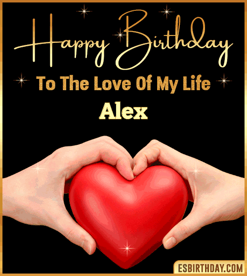 Happy Birthday my love gif Alex
