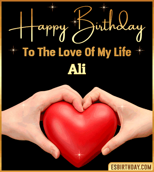 Happy Birthday my love gif Ali
