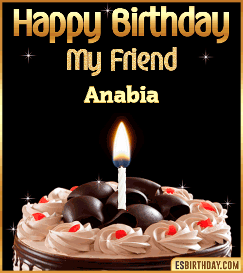 Happy Birthday my Friend Anabia
