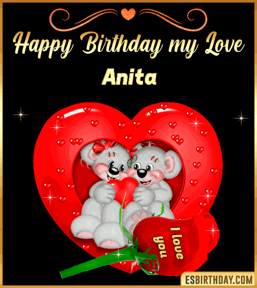 Happy Birthday my love Anita
