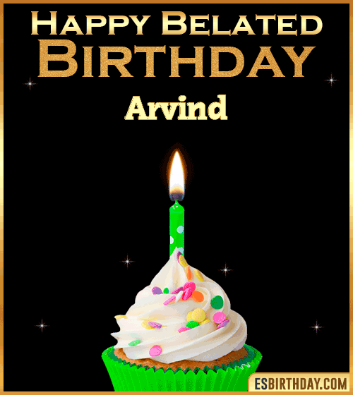 Happy Belated Birthday gif Arvind
