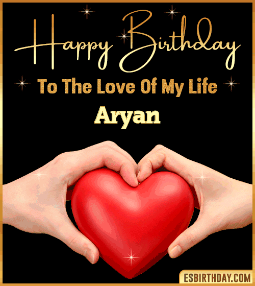 Happy Birthday my love gif Aryan
