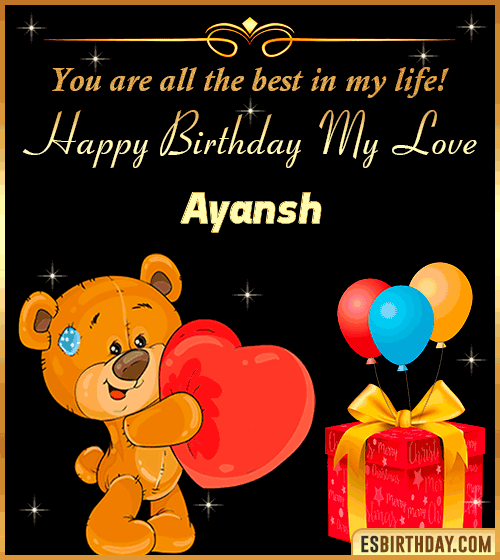 Happy Birthday my love gif animated Ayansh
