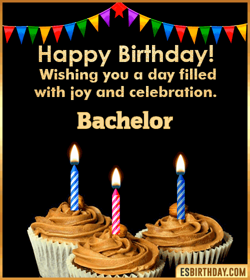 Happy Birthday Wishes Bachelor
