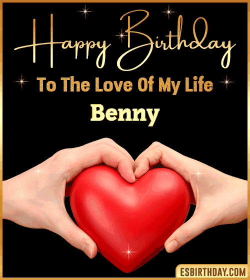 Happy Birthday my love gif Benny
