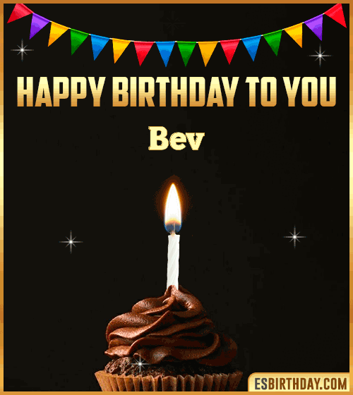 Happy Birthday to you Bev
