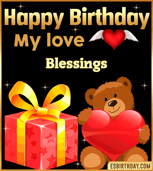 Gif happy Birthday my love Blessings
