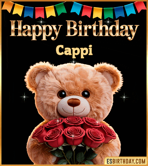 Cute happy birthday GIF for Cappi with a smiling teddy bear holding a bouquet of red roses – personalized animated birthday greeting with a sweet and loving vibe
