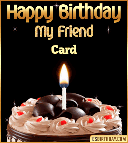 Happy Birthday my Friend Card
