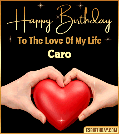 Happy Birthday my love gif Caro
