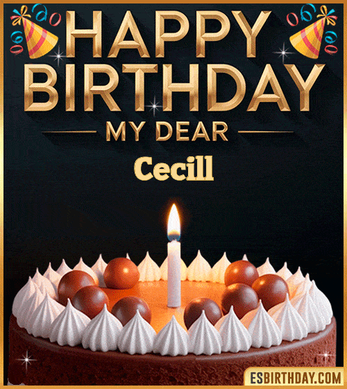 Happy birthday GIF for my dear Cecill with a chocolate cake, lit candle and festive decorations – personalized animated birthday greeting for someone special