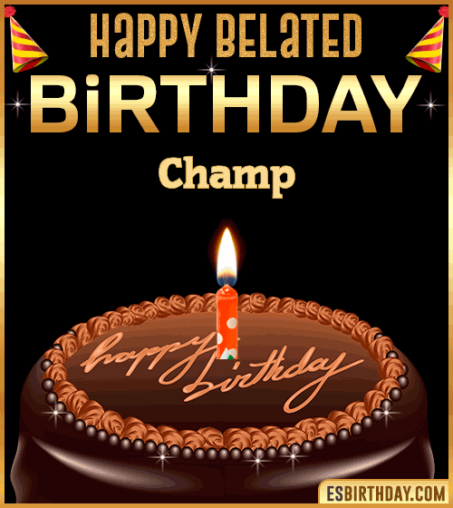 Belated Birthday Gif Champ
