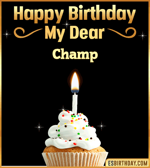 Happy Birthday my Dear Champ
