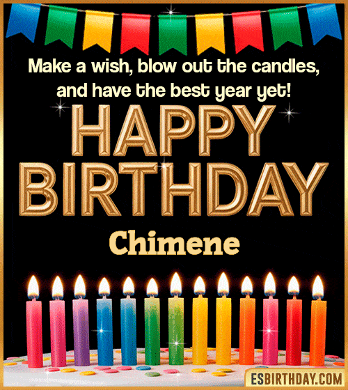 Happy birthday wishes GIF for Chimene with colorful candles, festive bunting and glowing text – personalized animated birthday greeting with name