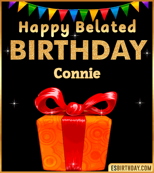 Belated Birthday Wishes gif Connie
