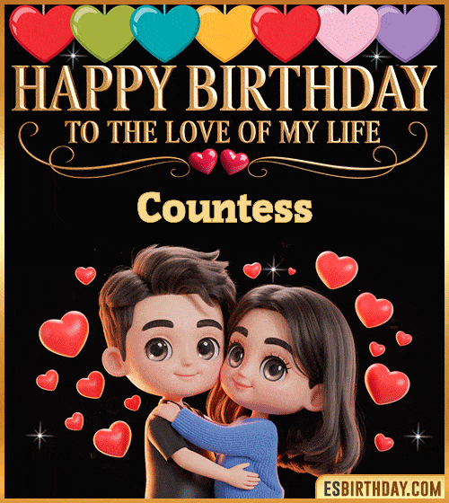 Romantic happy birthday GIF for Countess with loving couple surrounded by red hearts – personalized animated birthday greeting to the love of my life