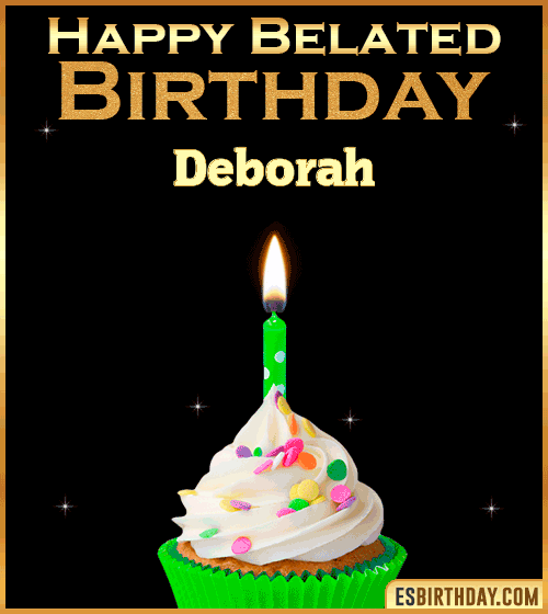 Happy Belated Birthday gif Deborah
