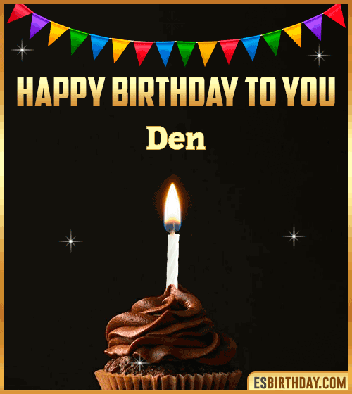 Happy Birthday to you Den
