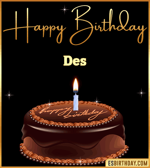chocolate birthday cake Des
