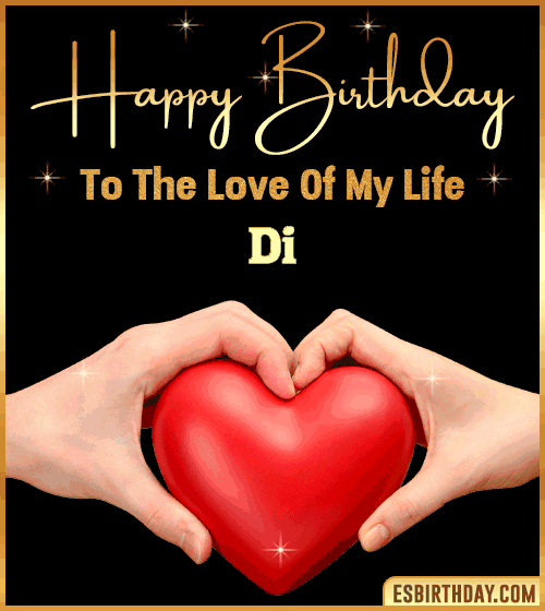 Happy Birthday my love gif Di
