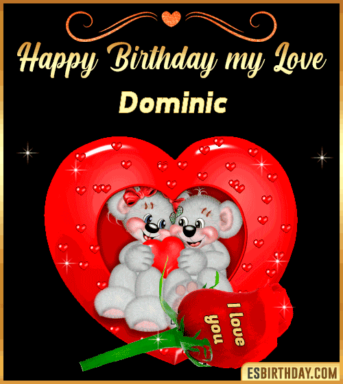 Happy Birthday my love Dominic
