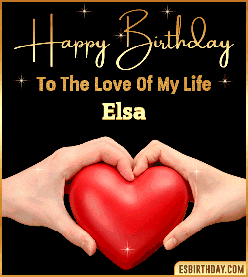 Happy Birthday my love gif Elsa
