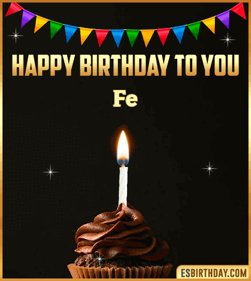 Happy Birthday to you Fe
