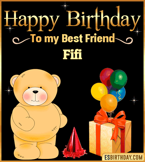 Happy Birthday to my best friend Fifi
