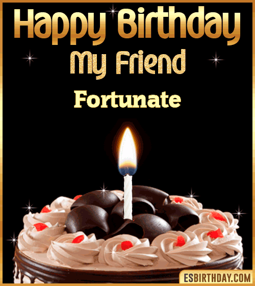 Happy Birthday my Friend Fortunate
