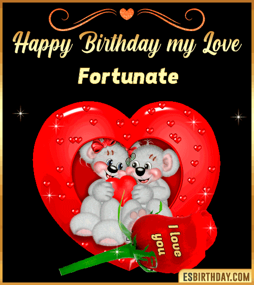 Happy Birthday my love Fortunate
