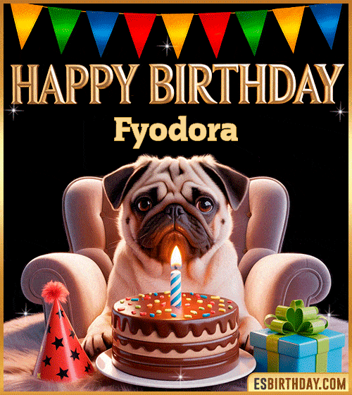 Funny happy birthday GIF for Fyodora featuring a cute pug sitting on a chair with a chocolate cake, birthday hat, candle, and colorful decorations – perfect funny dog-themed birthday greeting
