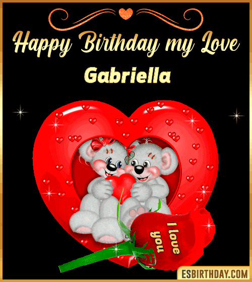 Happy Birthday my love Gabriella
