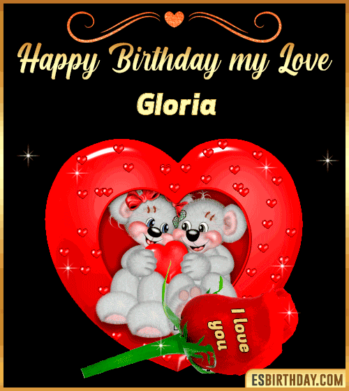 Happy Birthday my love Gloria
