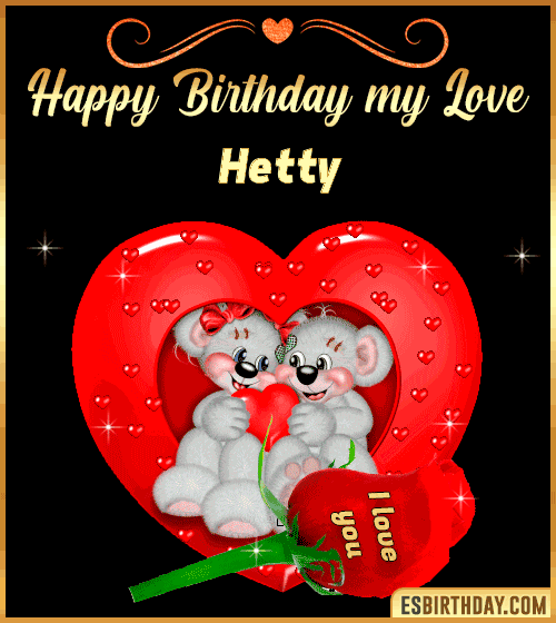 Happy Birthday my love Hetty
