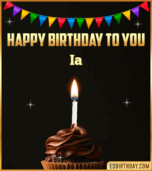 Happy Birthday to you Ia
