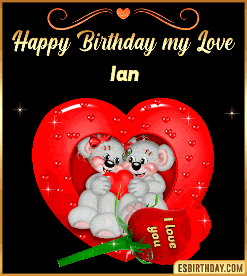 Happy Birthday my love Ian
