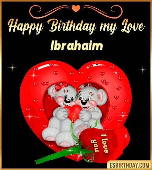 Happy Birthday my love Ibrahaim
