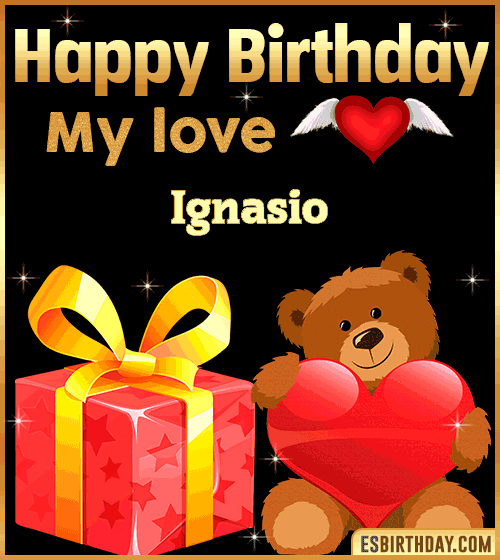 Gif happy Birthday my love Ignasio
