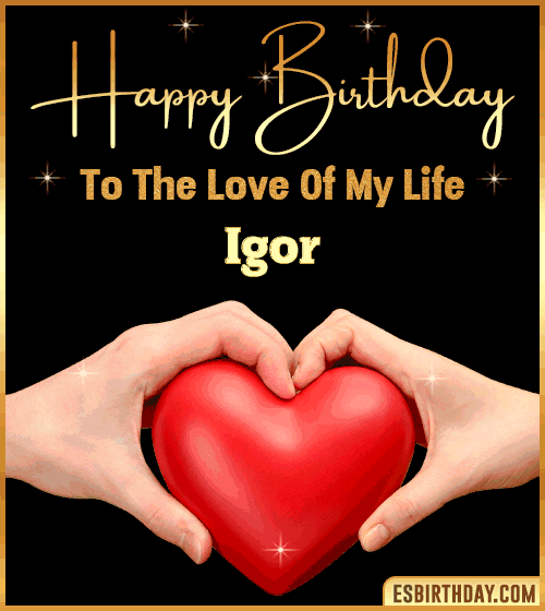 Happy Birthday my love gif Igor
