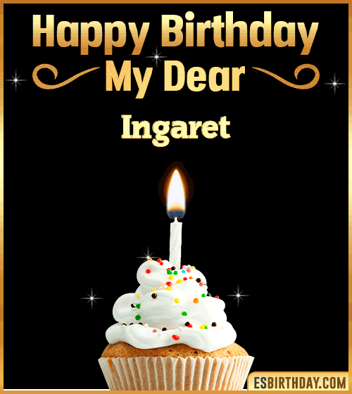 Happy Birthday my Dear Ingaret

