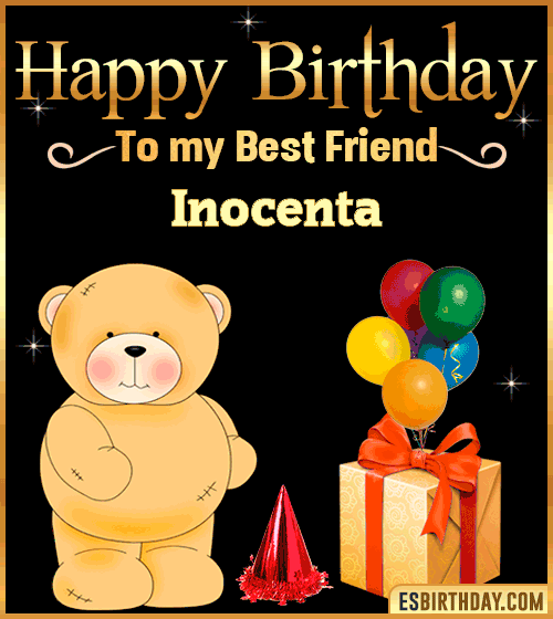 Happy Birthday to my best friend Inocenta
