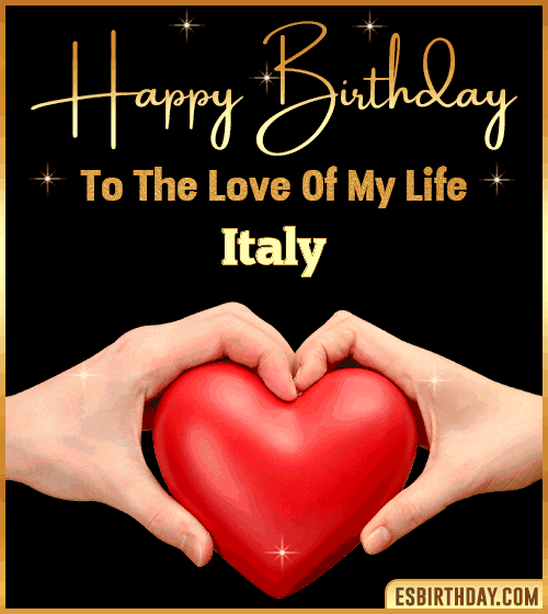 Happy Birthday my love gif Italy
