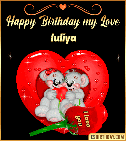Happy Birthday my love Iuliya
