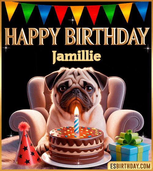 Funny happy birthday GIF for Jamillie featuring a cute pug sitting on a chair with a chocolate cake, birthday hat, candle, and colorful decorations – perfect funny dog-themed birthday greeting