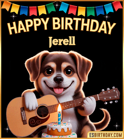 Happy birthday GIF with cute puppy playing guitar, birthday cake and colorful banner, personalized with name Jerell, animated dog greeting
