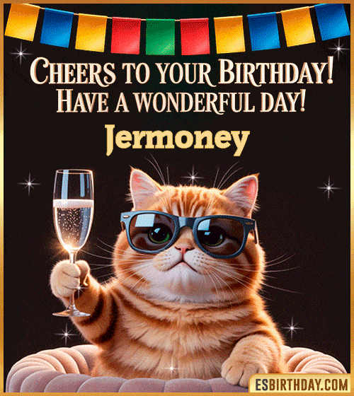 Funny happy birthday GIF for Jermoney featuring a cool cat wearing sunglasses holding a champagne glass – personalized animated birthday greeting with a cheerful and classy vibe